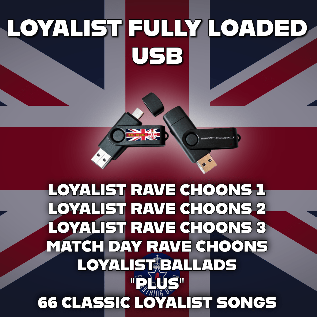 Fully Loaded Loyalist USB - Everything Ulster
